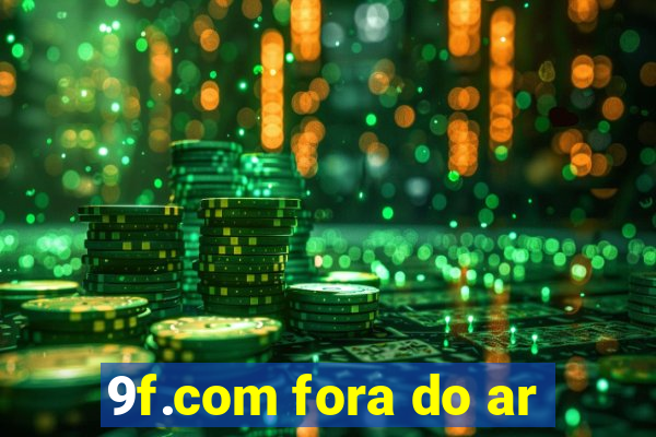 9f.com fora do ar